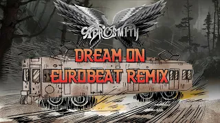 Dream On - Eurobeat Remix