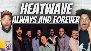 HOLY COW!| FIRST TIME HEARING Heatwave -  Always And Forever REACTION