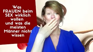 Was Frauen beim SEX wirklich wollen (hast Du bestimmt schon einmal gehört)