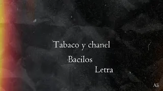 Tabaco y Chanel - Bacilos / Letra