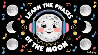 Phases of the Moon Lunar Cycle | Educational Songs for Kids