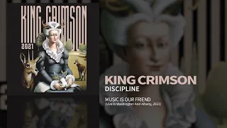 King Crimson - Discipline (Music Is Our Friend)