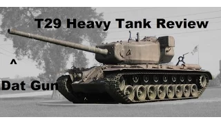 World of Tanks: XBox 360 Edition- T29 Tier 7 Heavy Tank Review