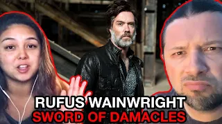 ⚔️ RUFUS WAINWRIGHT Sword Of Damacles | REACTION