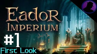 First Look - Eador Imperium - Ep. 1 - It's Been Too Long!