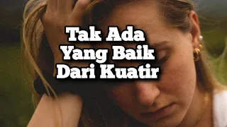 Tak Ada Yang Baik Dari Kekuatiran - Renungan dan Doa Pagi Suara Injil 23/2/2024