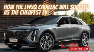 2024 Cadillac Lyriq will succeed being an even CHEAPER EV; Here is how!