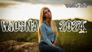 💐HITY NA WIOSNĘ💐KWIECIEŃ 2024✅REMIXY❤💥MUZYKA DO AUTA💥❤DJ WADO🥳