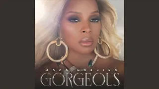 Good Morning Gorgeous - Mary J Blige