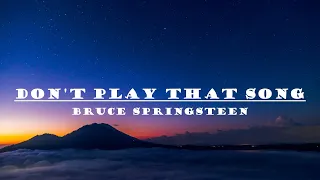 Bruce Springsteen - Don't Play That Song Lyrics