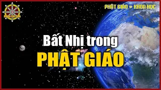 Ý Nghĩa Của Bất Nhị trong Phật Giáo | Truyền Bình | Phật Giáo và Khoa Học