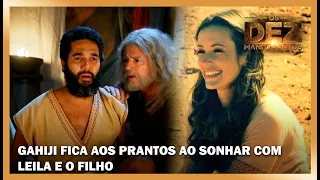 Gahiji fica aos prantos ao sonhar com Leila e o filho | OS DEZ MANDAMENTOS