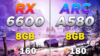 INTEL ARC A580 8GB vs AMD RX 6600 8GB | PC Gameplay Tested
