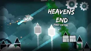 [FIRST VICTOR] Heaven's End 100% // Extreme Demon // Geometry Dash