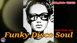 Classic Old School Disco Funk & Soul Grooves Mix # 108 - Dj Noel Leon