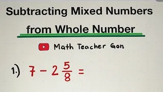 How to Subtract Mixed Number from Whole Number?