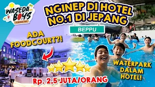 NGINEP DI HOTEL NO.1 JEPANG! ADA WATERPARK DAN FOODCOURT MALL!? | SUMMER TRIP 5