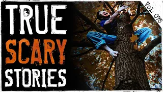 MY NEIGHBOR IN OUR TREE | 7 True Scary Horror Stories From Reddit Lets Not Meet (Vol. 75)