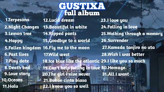 Gustixa Full Album 2021 Terbaru dan Terlengkap || Lo-fi Remix