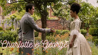 A HISTÓRIA DE CHARLOTTE E GEORGE [PARTE ÚNICA] | RAINHA CHARLOTTE