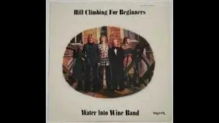 Water Into Wine Band — Hill Climbing For Beginners 1973 (UK, Folk/Christian Rock)