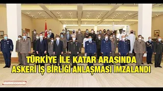 Türkiye ile Katar arasında askeri iş birliği anlaşması imzalandı