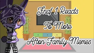 Fnaf 1 Reacts To Afton Family Memes | Part 2