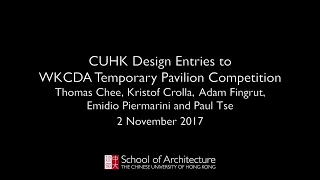 CUHK Design Entries to WKCDA Temporary Pavilion Competition
