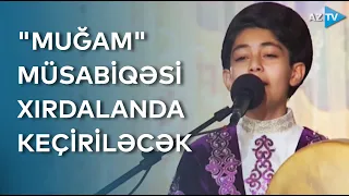 "Muğam" müsabiqəsi bu gün Xırdalanda keçiriləcək