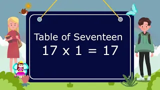 Table of seventeen 17x1=17 Multiplication, Tables Song Multiplication Time of tables   MathsTables1