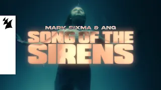 Mark Sixma & ANG - Song Of The Sirens (Official Visualizer)