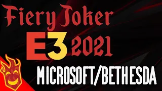 Fiery Joker E3 2021 Reactions - Microsoft/Bethesda