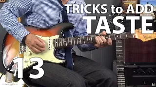 13 Guitar Tricks to Add TASTE to Your Lead Playing