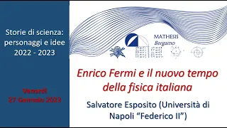 Enrico Fermi e il nuovo tempo della fisica italiana. S. Esposito