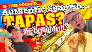 Is This SPANISH TAPAS in BENIDORM SPAIN AUTHENTIC or NOT? Let's END THIS ARGUMENT RIGHT NOW!