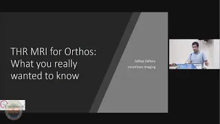 Dr Aditya Daftary - THR MRI for Orthos: What you really wanted to know