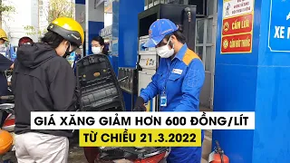 Giá xăng giảm hơn 600 đồng/lít sau 7 lần tăng liên tục