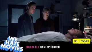 We Hate Movies - Final Destination (2000) COMEDY PODCAST MOVIE REVIEW