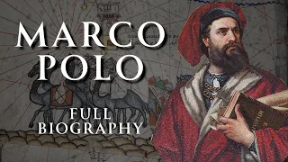 The Life of Marco Polo | Full Biography | Relaxing History ASMR