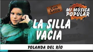 La Silla Vacía - Yolanda Del Río - Con Letra (Video Lyric)