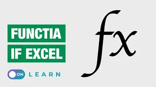 Functia IF in Excel - tot ce trebuie sa stii