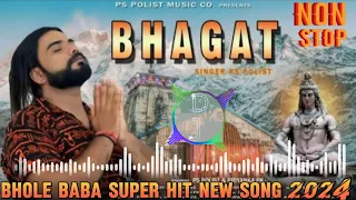 BHAGAT Non stop (official video) singer PS polistbhole baba new song 2024