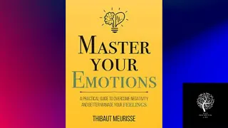 Master Your Emotions I Audiobook I Thibaut Meurisse