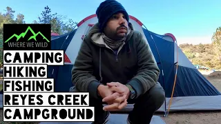CAMPING, HIKING, FISHING - Reyes Creek Campground - Los Padres National Forest