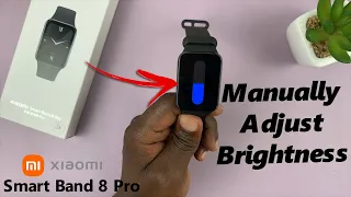 Xiaomi Smart Band 8 Pro: How To Adjust Screen Brightness | Manually Change Screen Brightness