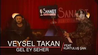 GEL EY SEHER (Cover) - Veysel Takan feat Kurtulus San