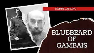 Henri Landru: Serial Killer Documentary