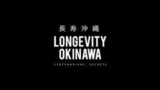 " Longevity Okinawa " - Film Documentary