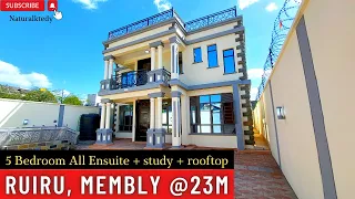 OMG! INSIDE An Amazing 5 Bed Home @23M In Ruiru, Membly With A Spiral Staircase/ All ensuite($186k)