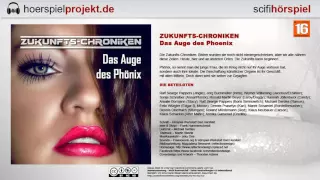 Zukunfts-Chroniken - Das Auge des Phönix (Science Fiction / Hörspiel / Hörbuch / Komplett)